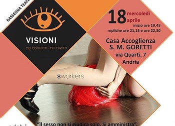 Visioni dei conflitti dei diritti presenta “Sworkers” uno spettacolo sul mercato del sesso