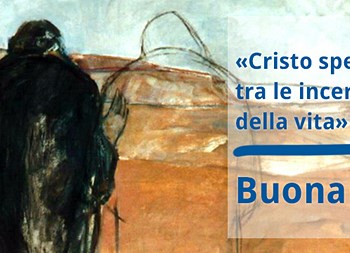 Pasqua 2014, Cristo speranza certa tra le incertezze della vita